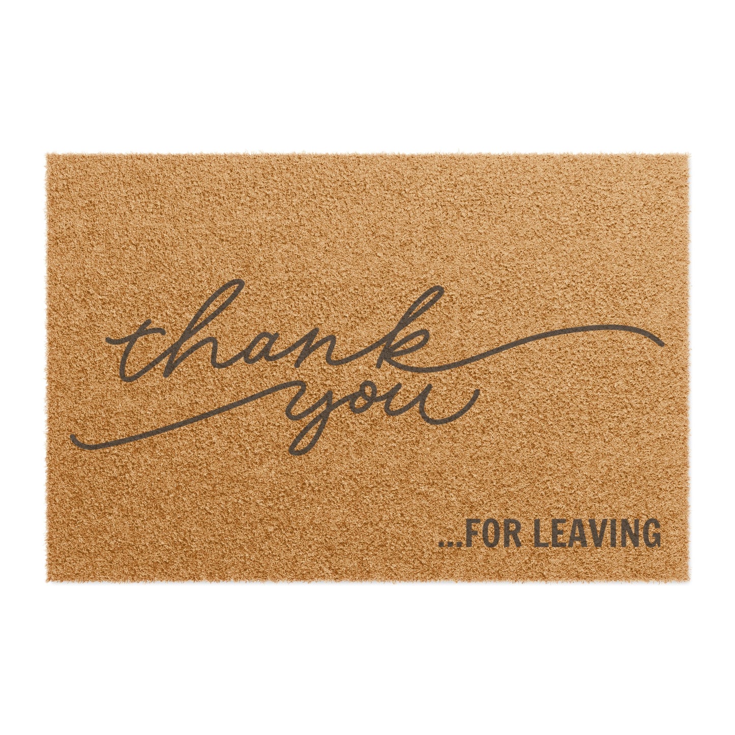 Thank You... For Leaving Funny Satirical Doormat