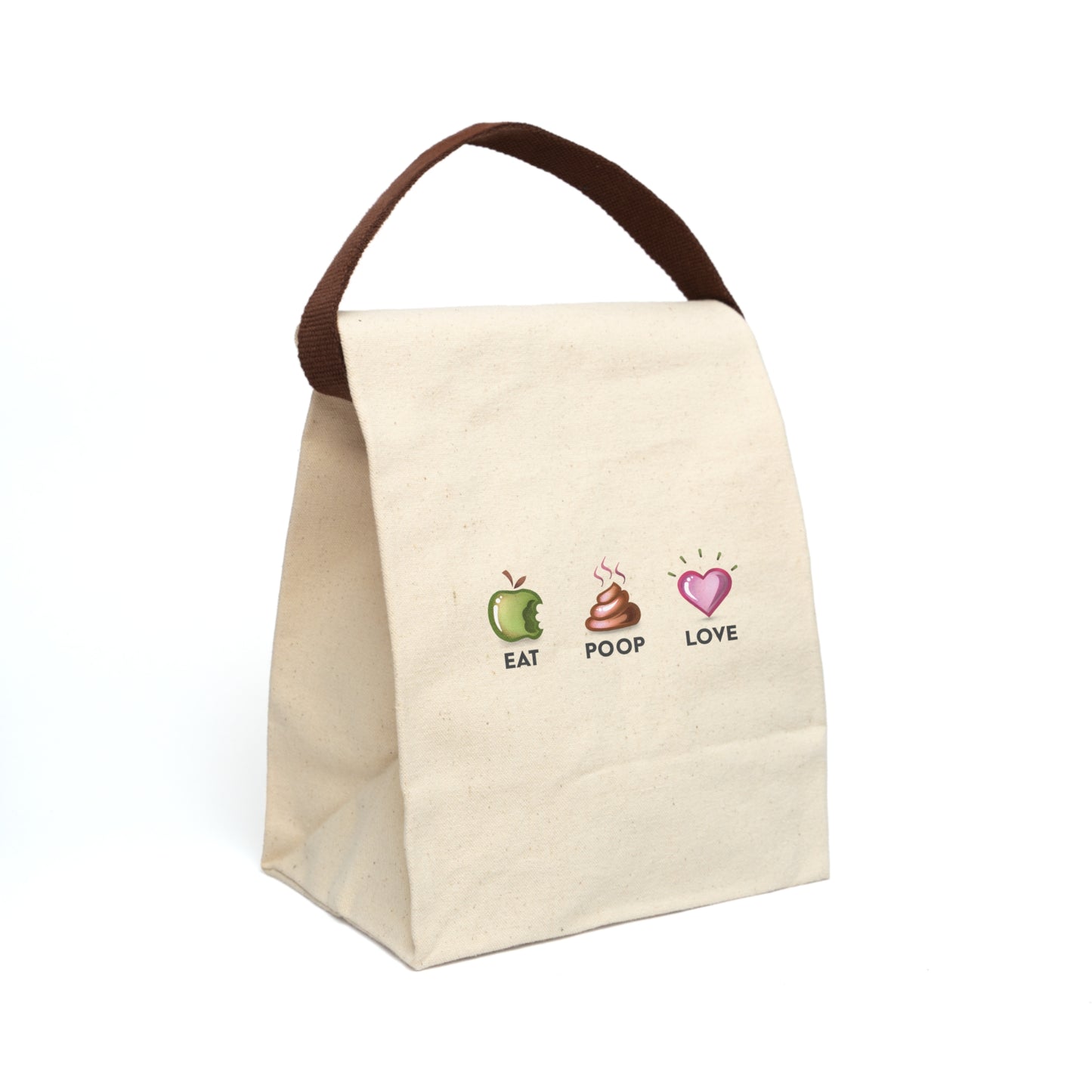 Eat Poop Love Funny Inspirational Quote Canvas Lunch Bag With Strap