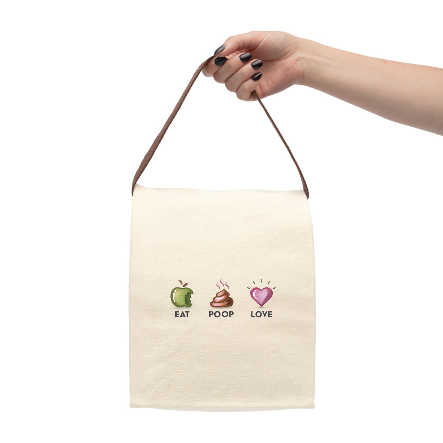 Eat Poop Love Funny Inspirational Quote Canvas Lunch Bag With Strap